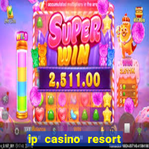 ip casino resort and spa biloxi mississippi