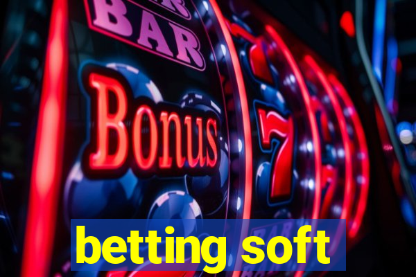 betting soft