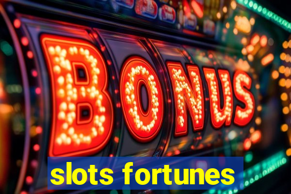 slots fortunes