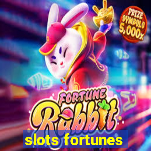 slots fortunes