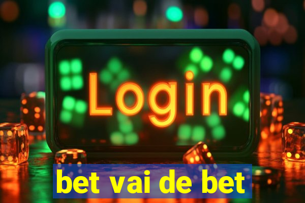 bet vai de bet