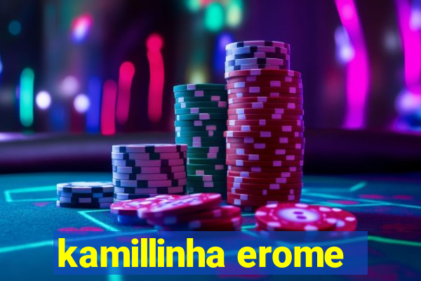 kamillinha erome