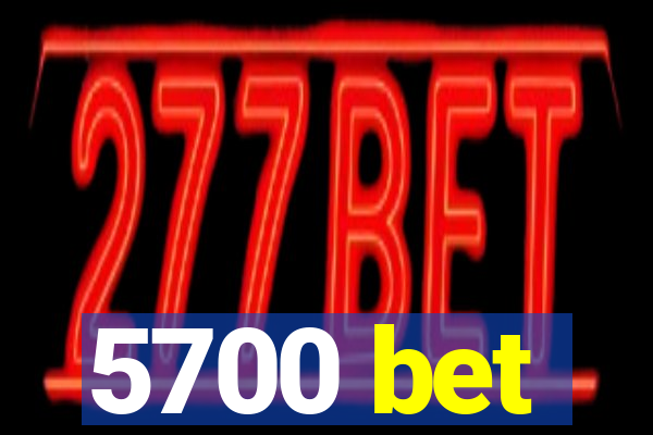 5700 bet