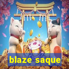 blaze saque