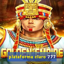 plataforma claro 777