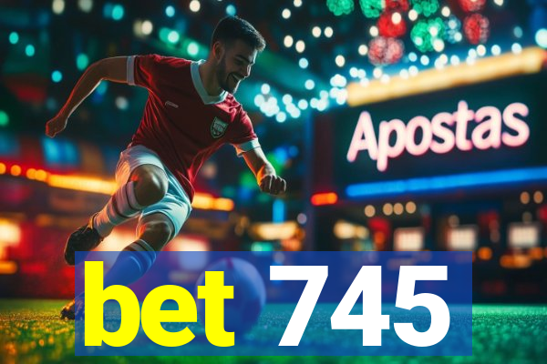 bet 745