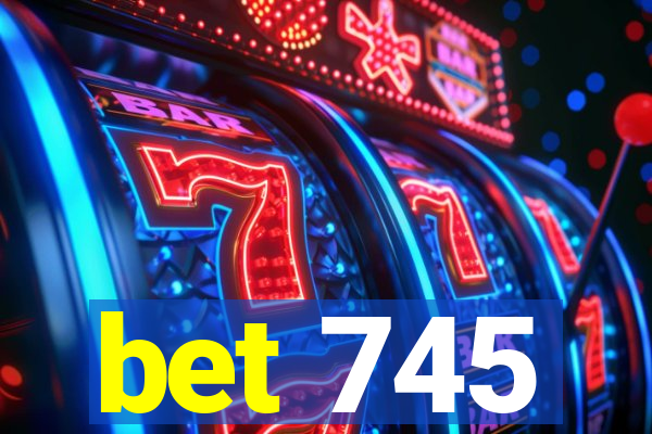 bet 745