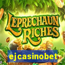 ejcasinobet