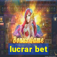 lucrar bet