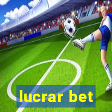 lucrar bet