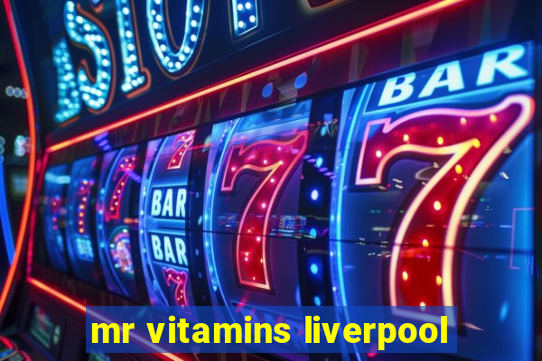 mr vitamins liverpool