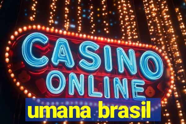 umana brasil