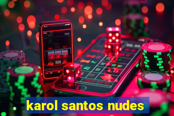 karol santos nudes