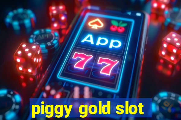 piggy gold slot