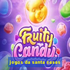 jogos da santa casas