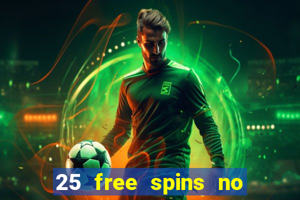 25 free spins no deposit casino australia