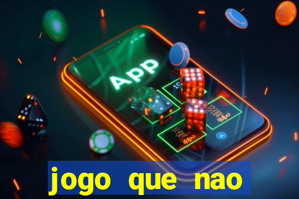 jogo que nao precisa depositar para sacar