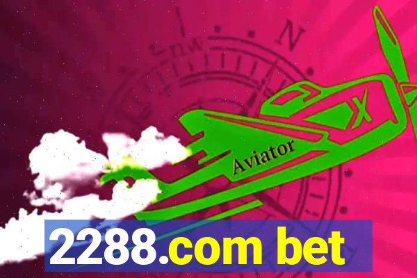 2288.com bet