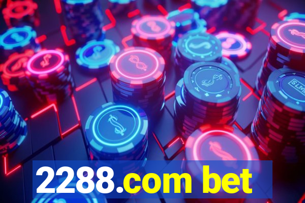 2288.com bet