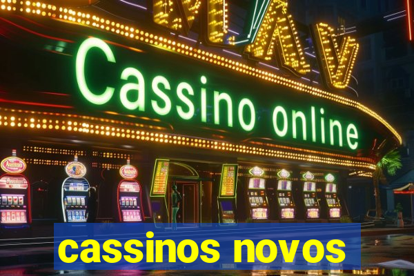 cassinos novos