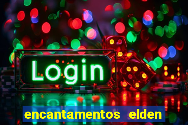 encantamentos elden ring wiki