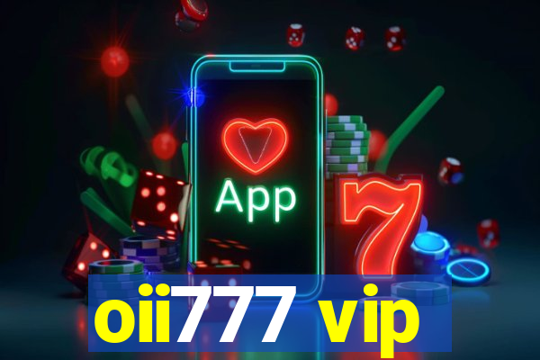 oii777 vip