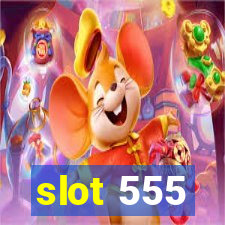 slot 555