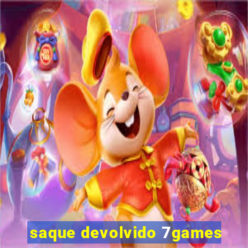 saque devolvido 7games