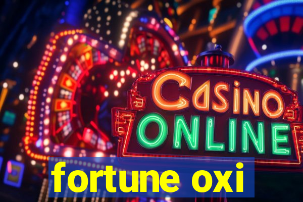 fortune oxi