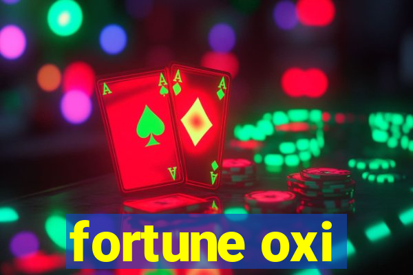 fortune oxi