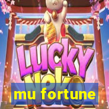 mu fortune