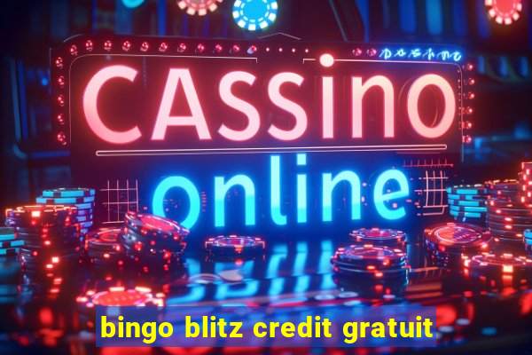 bingo blitz credit gratuit