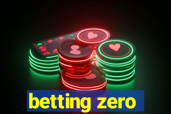 betting zero