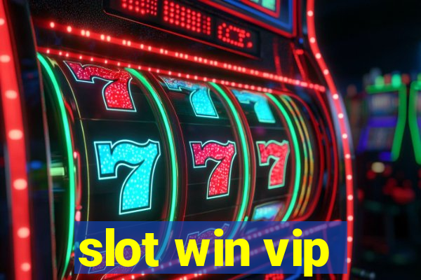 slot win vip