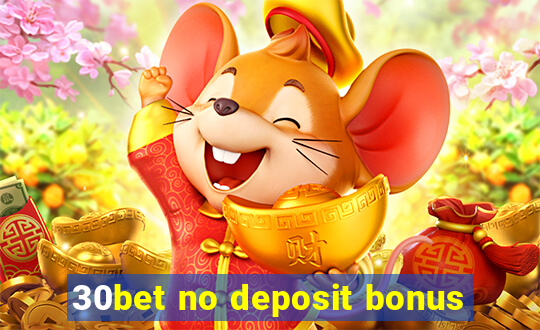 30bet no deposit bonus