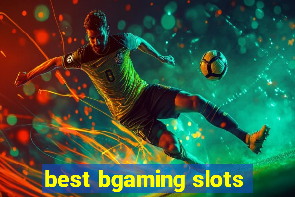 best bgaming slots