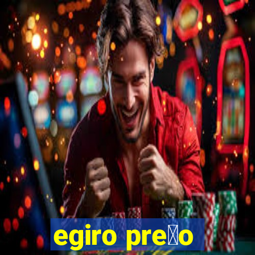 egiro pre莽o