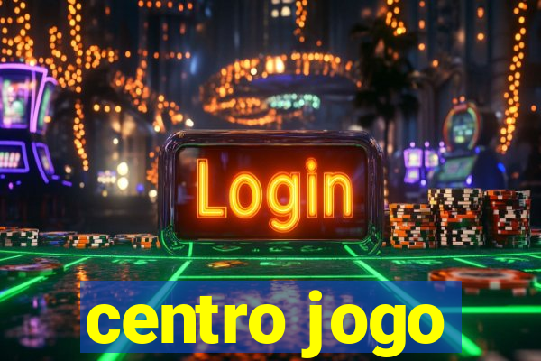 centro jogo