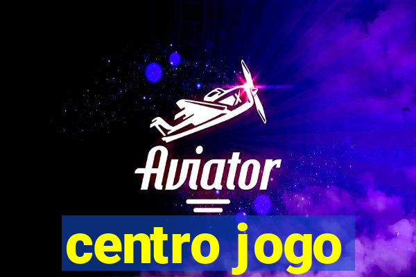 centro jogo