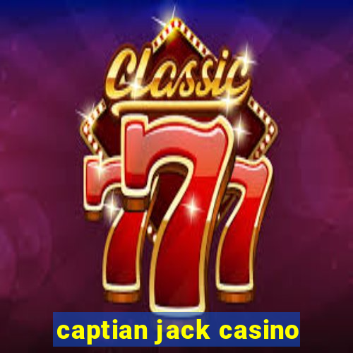 captian jack casino