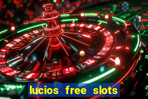 lucios free slots games free offline