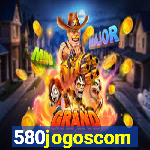 580jogoscom