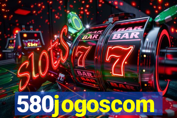 580jogoscom