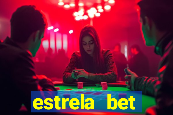 estrela bet dep贸sito m铆nimo