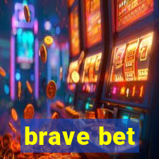 brave bet