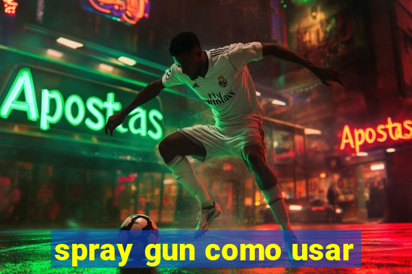 spray gun como usar