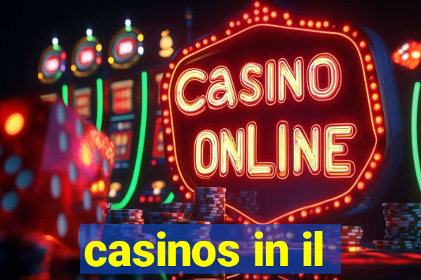 casinos in il