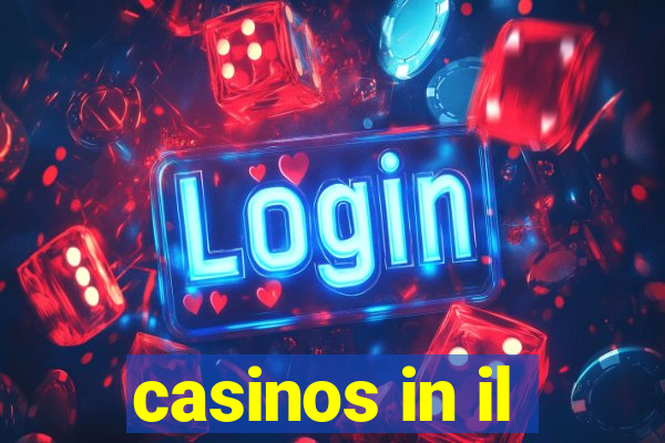 casinos in il