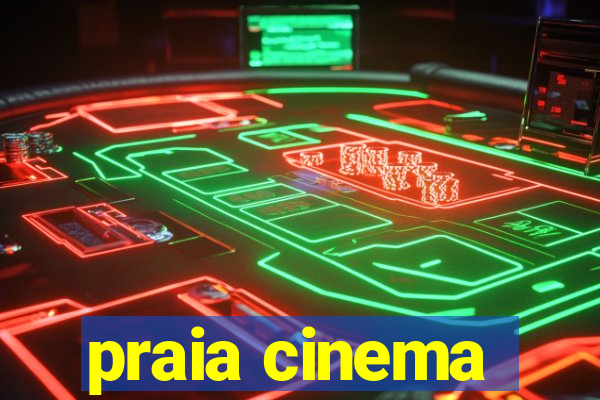 praia cinema