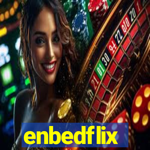 enbedflix